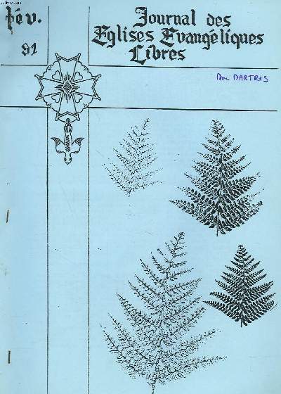 JOURNAL DES EGLISES EVANGELIQUES LIBRES. FEVRIER 1991. LA VRAIE GRANDEUR PAR GILLES LAMOINE / NOEL A-T-IL ENCORE QUELQUE CHOSE A NOUS DIRE AUJOURD'HUI ? / DES CHRETIENS SERIEUX EN 1992 ! / DE L'UTILITE D'UN COMPTOIR DE LIBRAIRIE.