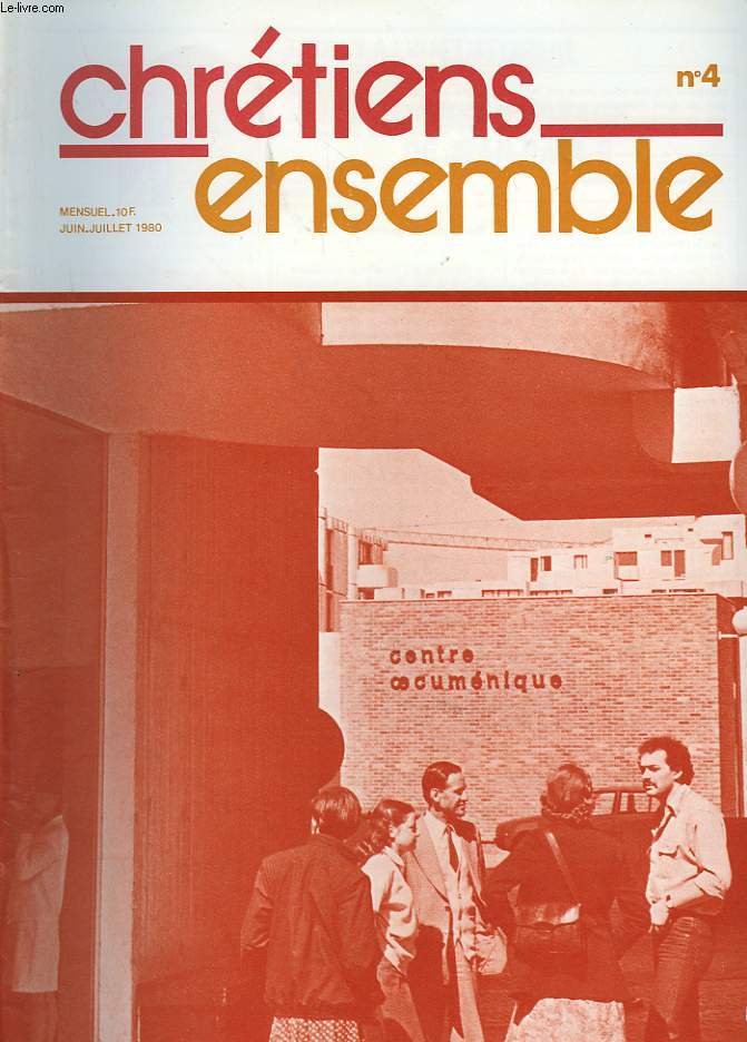 CHRETIENS ENSEMBLES, N4, JUIN-JUILLET 1980. CHRETIENS EN VILLE NOUVELLE / UNE COMMUNAUTE AU BRESIL / LES GROUPES ESPERANCE / APRES LE VOYAGE DE JEAN PAUL II / ...