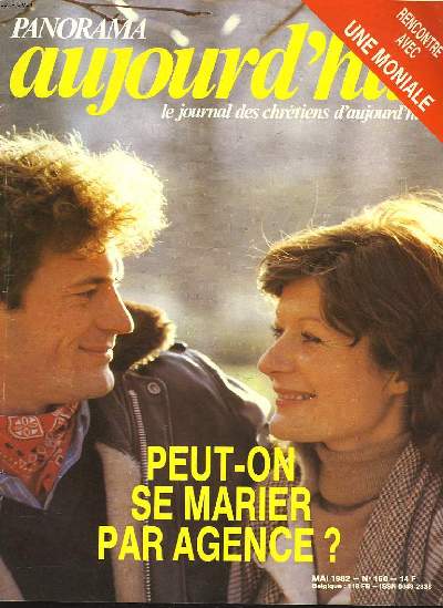 PANORAMA AUJOURD'HUI, LE JOURNAL DES CHRETIENS D'AUJOURD'HUI. N 160, MAI 1982. PEUT-ON SE MARIER PAR AGENCE ? / CONVERSATION AVEC SOEUR VERONIQUE / JOSEPH PYRTZ, SULPTEURPOLONAIS / IMMIGRES, 2e GENERATION CHERCHE IDENTITE / DEVANT LA MONTEE DES SECTES /