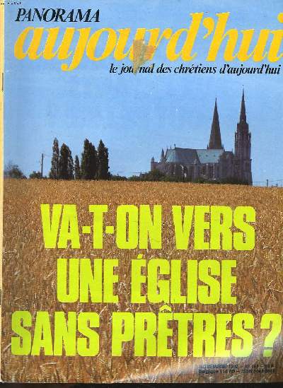 PANORAMA AUJOURD'HUI, LE JOURNAL DES CHRETIENS D'AUJOURD'HUI. N165, NOVEMBRE 1982. VA-T-ON VERS UNE EGLISE SANS PRTRES ? / FRANCE: UNE ANGOISSE RAMPANTE / CONVERSATION AVEC MADO MAURIN / TREIZE ANS DANS LA NUIT / MAXIMILIEN KOLBE: L'HOMME QUI A VAINCU..