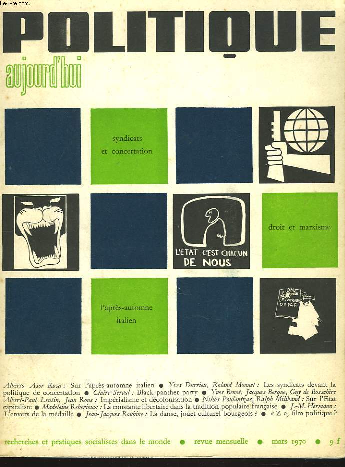 POLITIQUE AUJOURD'HUI, MARS 1970. REVUE MENSUELLE, RECHERCHES ET PRATIQUES SOCIALISTES DANS LE MONDE. SYNDICATS ET CONCERTATION / DROIT ET MARXISME / L'APRES AUTOMNE ITALIEN, aLBERTO ASOR ROSA / ...