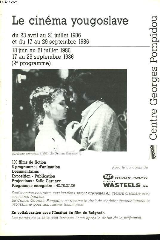 LE CINEMA YOUGOSLVAVE. AVRIL, JUILLET, SEPTEMBRE 1986.