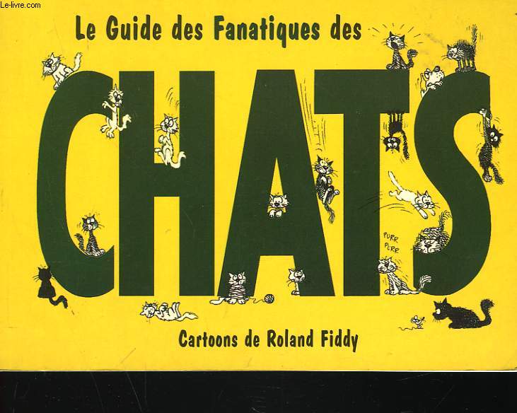 LE GUIDE DES FANATIQUES DES CHATS
