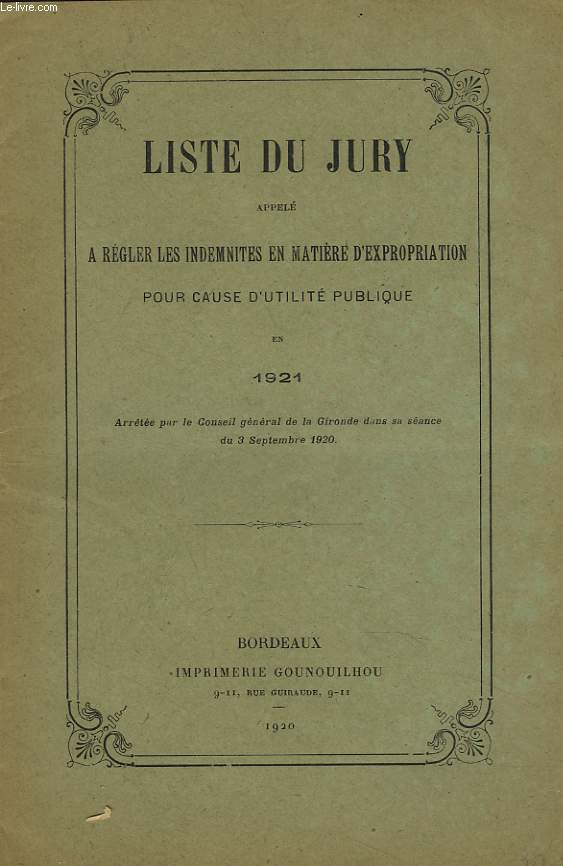 LISTE DU JURY APPELE A REGLER LES INDEMNITES EN MATIERE D'EXPROPRIATION POUR CAUSE D'UTILITE PUBLIQUE EN 1921.