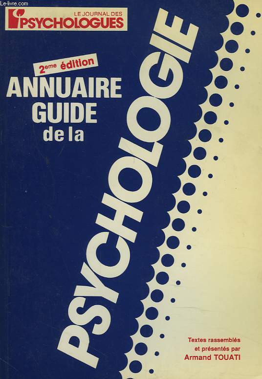 ANNUAIRE GUIDE DE LA PSYCHOLOGIE. 2e EDITION.