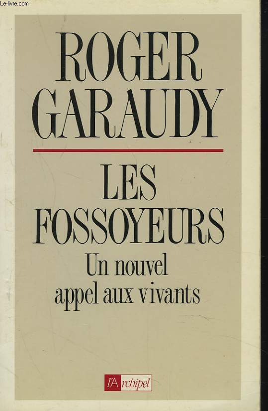 LES FOSSOYEURS. UN NOUVEL APPEL AUX VIVANTS.