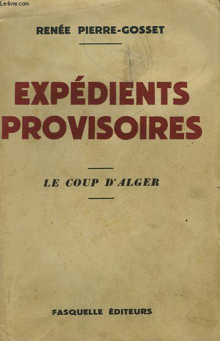 EXPEDIENTS PROVISOIRES. LE COUP D'ALGER.