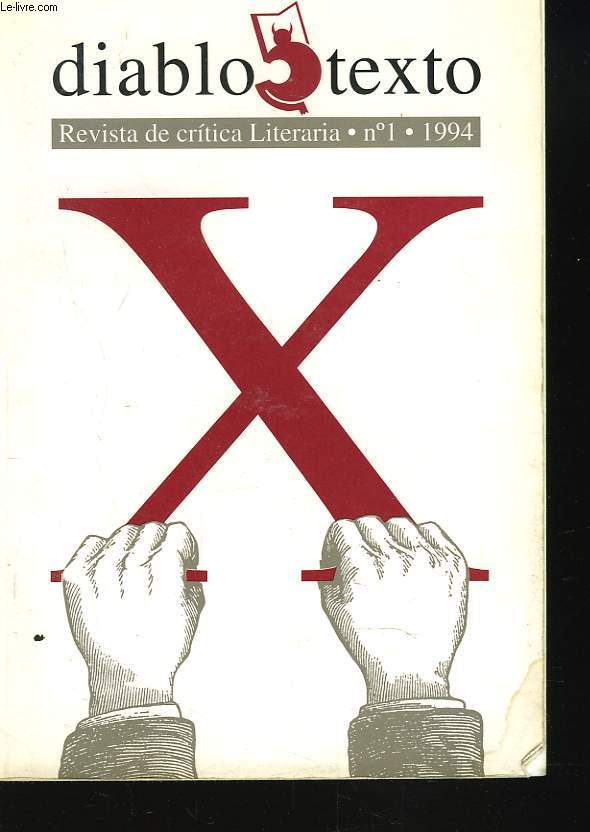 DIABLO TEXTO, REVISTA DE CRITICA LITERARIA N1, 1994. BAZA DE TEXTOS : AL FILO DEL MILENIO / CRITICA MILITANTE ? PROBLEMAS DE LA POESIE AL FILO DEL MILENIO, J.C. SUNEN / HISTORIAS LITERARI Y ANTOLOGIAS POETICAS, JOSE L. FALCO / ...