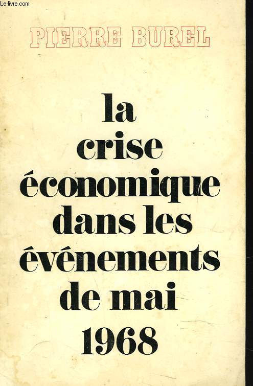 LA CRISE ECONOMIQUE DANS LES EVENEMENTS DE MAI1968