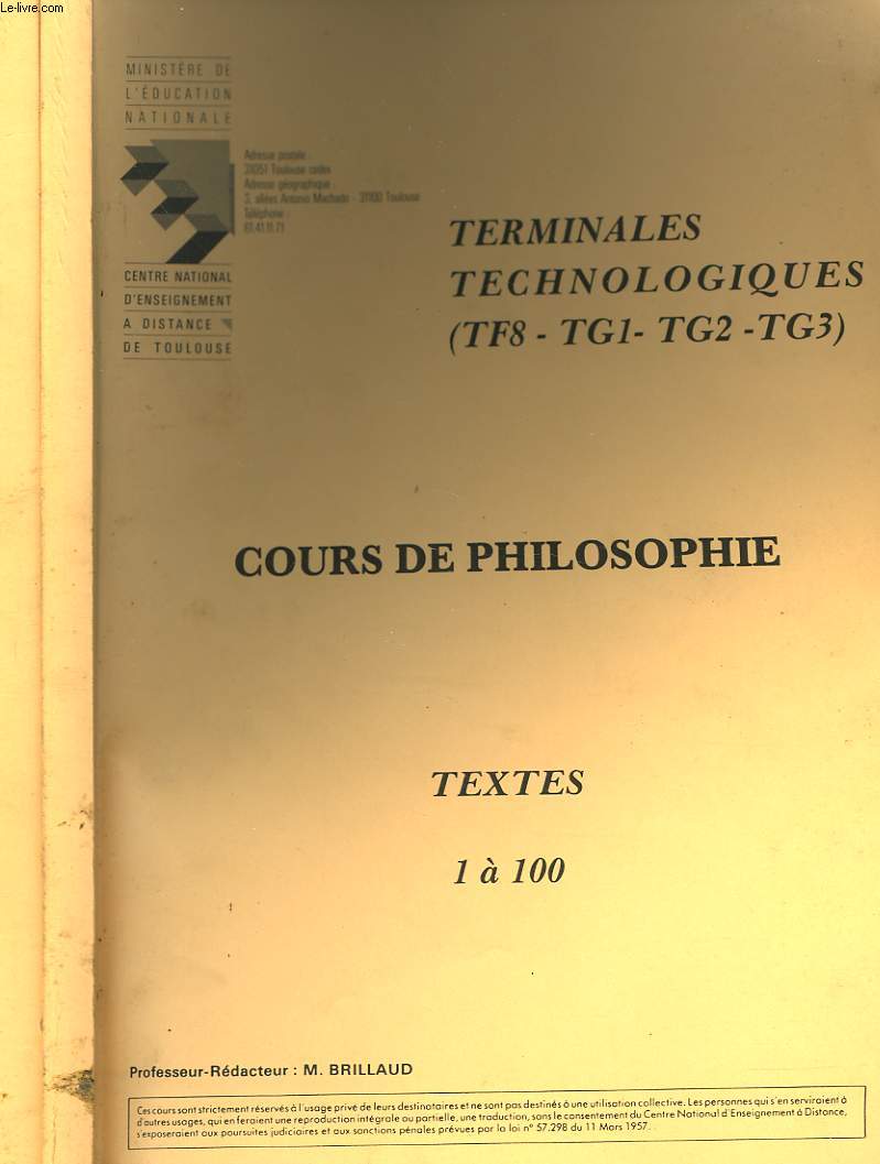 COURS DE PHILOSOPHIE TERMINALES TECHNOLOGIQUES (TF8, TG1,TG2, TG3). TEXTE DE 1  100 et de 101  207 EN 2 VOLUMES.