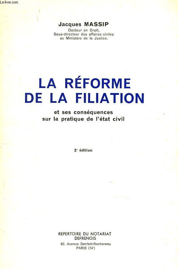 LA REFORME DE LA FILIATION ET SES CONSEQUENCE SUR LA PRATIQUE DE L'ETATCIVIL.