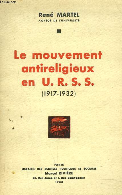 LE MOUVEMENT ANTIRELIGIEUX EN U.R.S.S. (1917-1932)