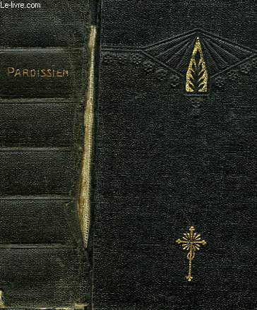 PAROISSIEN ROMAIN CONTENANT LES OFFICES DU PROPRE DU TEMPS ET DES PRINCIPALES FTES DU PROPRE DES SAINTS.