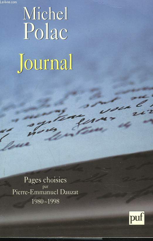 JOURNAL. PAGES CHOISIES PAR PIERRE-EMMANUELDAUZAT 1980-1998.