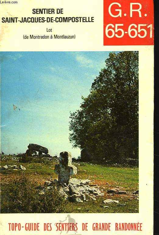 SENTIER DE SAINT-JACQUES DE COMPOSTELLE. LOT. (DE MONTREDON A MONTLAUZUN). G.R. 65.651