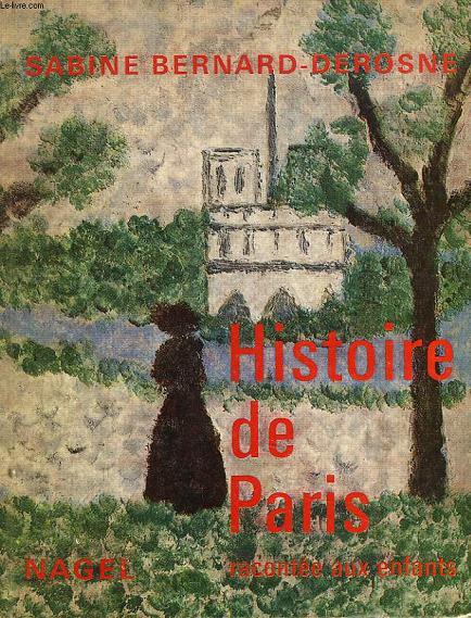 HISTOIRE DE PARIS RACONTEE AUX ENFANTS
