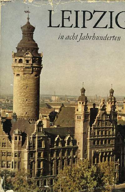 LEIPZIG IN ACHT JAHRHUNDERTEN