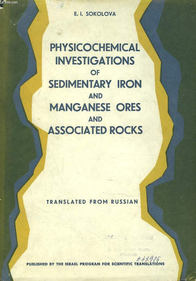 PHYSICOCHEMICAL INVESTIGATIONS OF SEDIMENTARY IRON AND MANGANESE ORES AN ASSOCIATED ROCKS