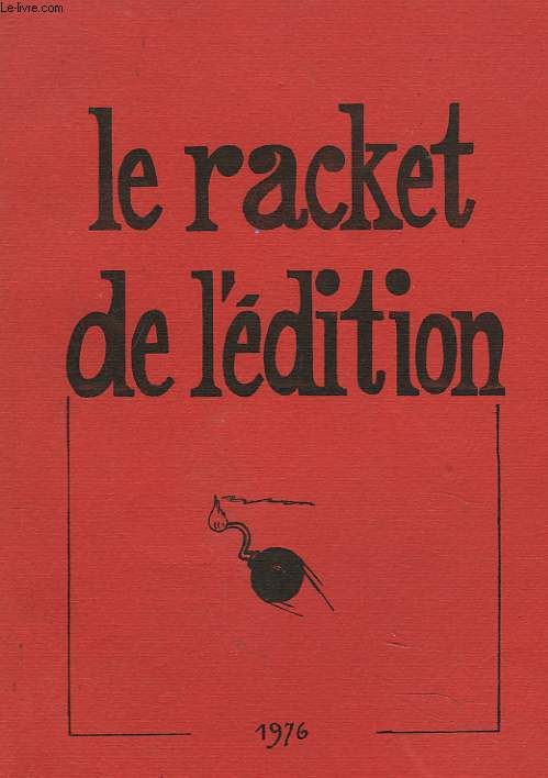 LE RACKET DE L'EDITION