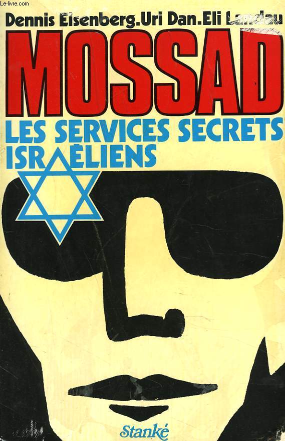 MOSSAD. LES SERVICES SECRETS ISRAELIENS.