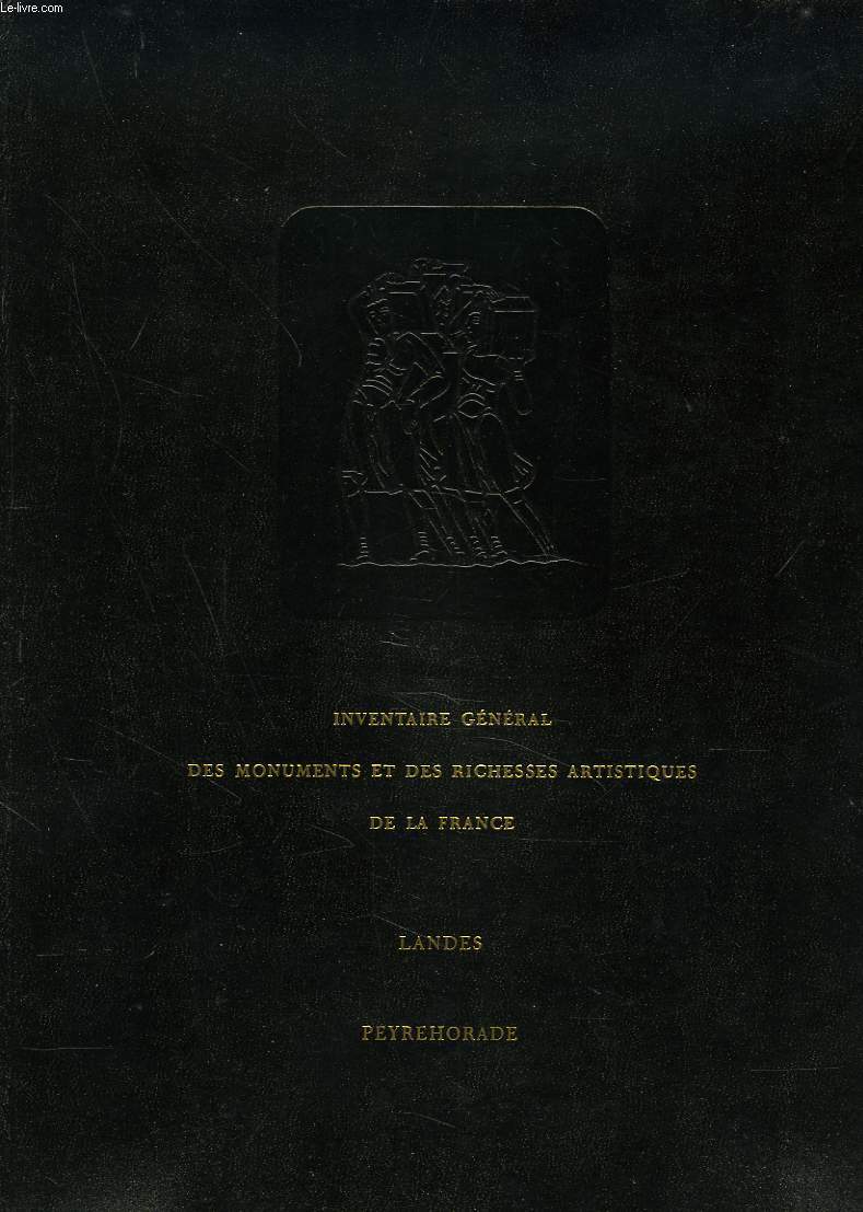 LANDES. CANTON DE PEYREHORADE. MINISTERE DES AFFAIRES CULTURELLES. INVENTAIRE GENERAL DES MONUMENTS ET DES RICHESSES ARTISTIQUES DE LA FRANCE. COMISSION REGIONALE D'AQUITAINE.