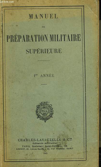 MANUEL DE PREPARATION MILITAIRE SUPERIEURE. 1re ANNEE.
