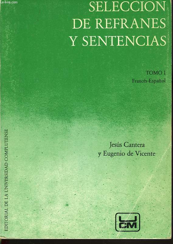 SELECCION DE REFRANES Y SENTENCIAS. TOMO I. FRANCE-ESPANOL