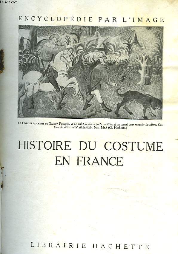 HISTOIRE DU COSTUME EN FRANCE