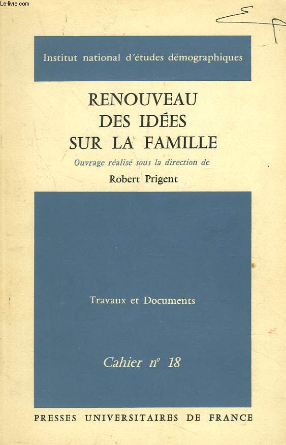 RENOUVEAU DES IDEES SUR LA FAMILLE. TRAVAUX ET DOCUMENTS. CAHIER N18.