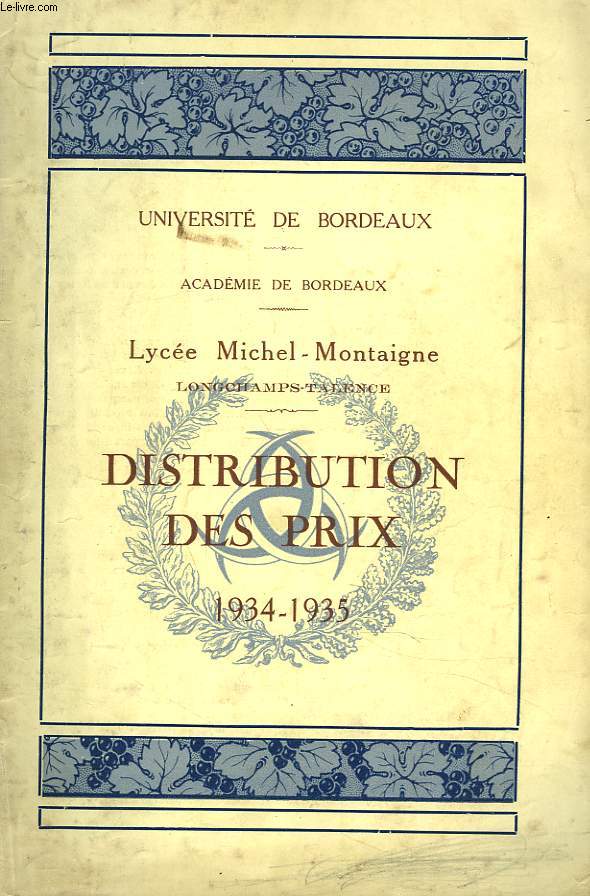 DISTRIBUTION DES PRIX 1934-1935. LYCEE MICHEL DE MONTAIGNE LONGCHAMPS-TALENCE.