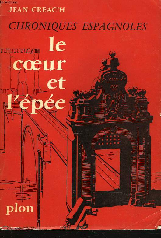 CHRONIUES ESPAGNOLES. LE COEUR ET L'EPEE