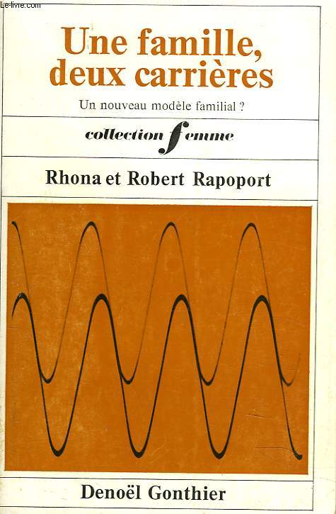 UNE FAMILLE, DEUX CARRIERES. UN NOUVEAU MODELE FAMILIAL