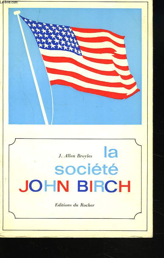 LA SOCIETE JOHN BIRSCH