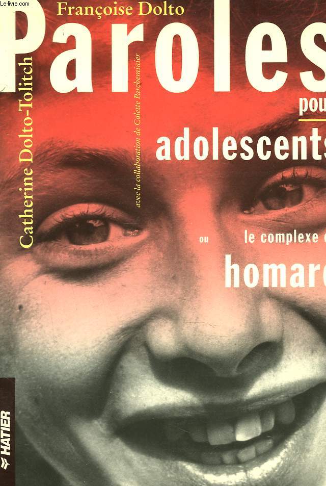 PAROLES POUR ADOLESCENTS OU LE COMPLEXE DU HOMARD