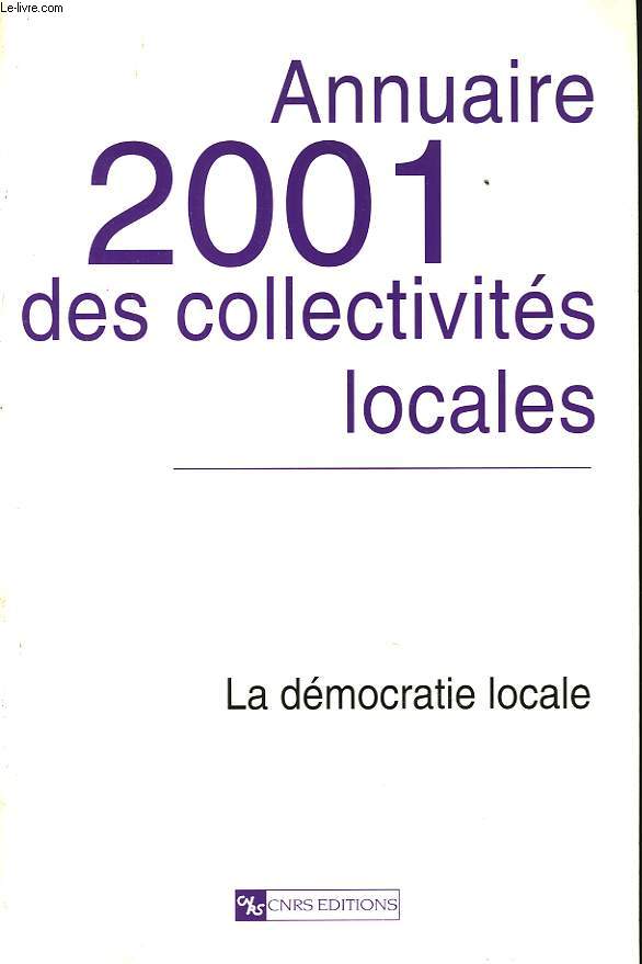 ANNUAIRE 2001 DES COLLECTIVITES LOCALES. LA DEMOCRATIE LOCALE.