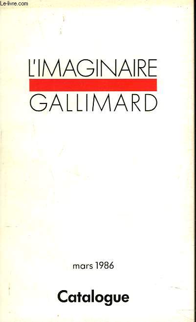 L'IMAGINAIRE GALLIMARD. CATALOGUE 1986.