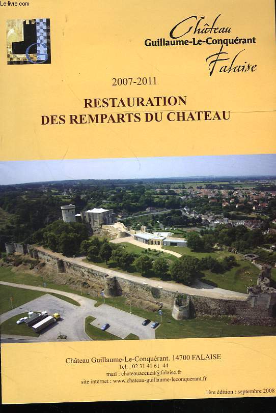 CHATEAU GUILLAUME LE CONQUERANT, FALAISE. 2007-2011. RESTAURATION DES REMPARTSDU CHATEAU.