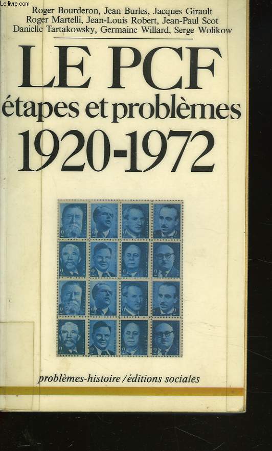 LE PCF. ETAPES ET PRBLEMES. 1920-1972.