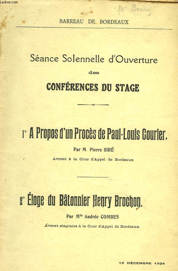 1. A PROPOS D'UN PROCES DE PAUL-LOUIS COURIER. 2. ELOGE DU BTONNIER HENRYBROCHON. SEANCE SOLENNELLE D'OUVERTURE DES CONFERENCES DU STAGE. 15 DECEMBRE 1924. + envoi des auteurs.