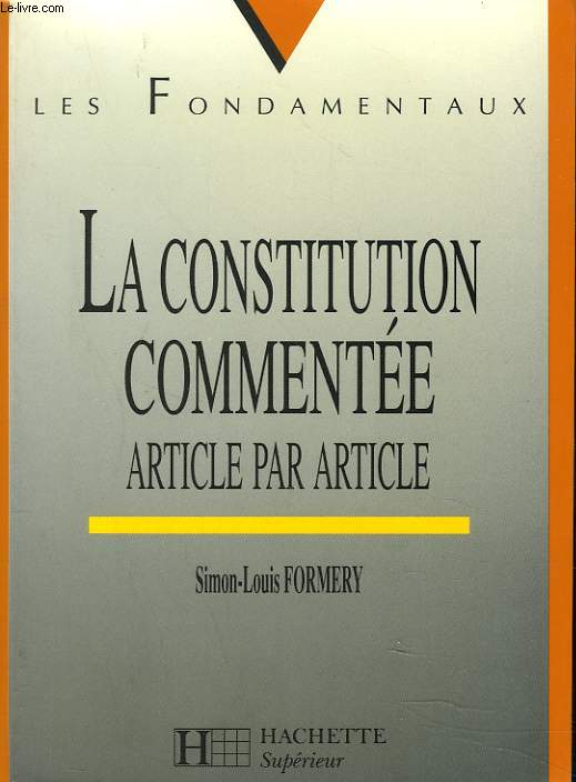 LA CONSTITUTION COMMENTEE ARTICLE PAR ARTICLE.