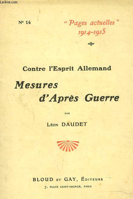 CONTRE L'ESPRIT ALLEAMND. MESURES D'APRES GUERRE.