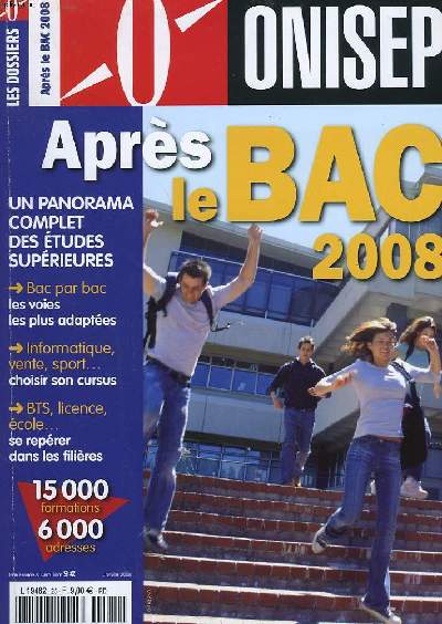 APRES LE BAC 2008. UN PANORAMA COMPLET DES ETUDES SUPERIEURES