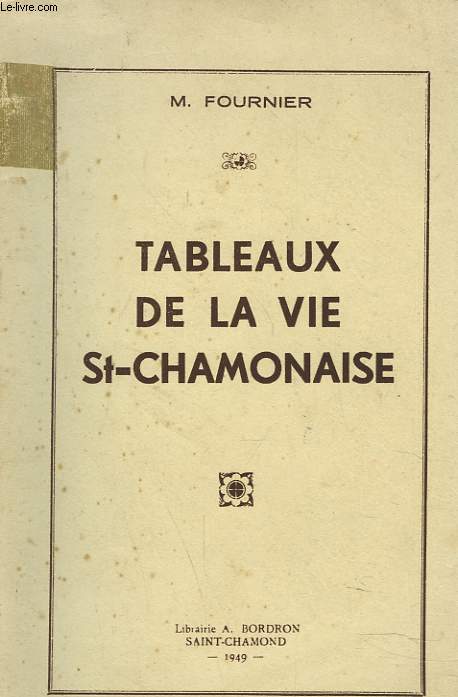 TABLEAUX DE LA VIE St-CHAMONAISE