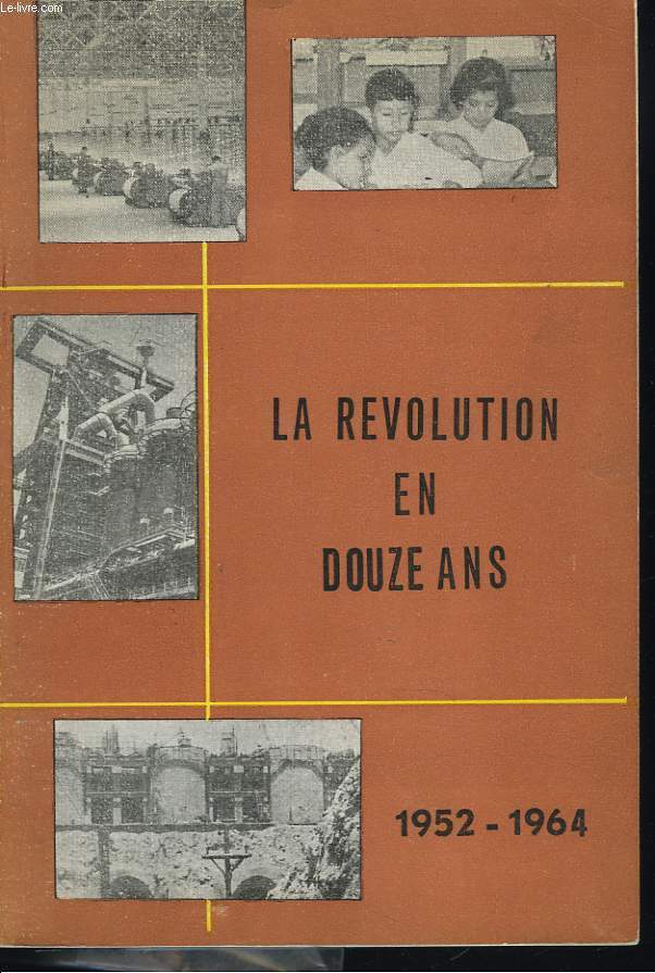 REPUBLIQUE ARABE UNIE. LA REVOLUTION EN DOUZE ANS 1952-1964.