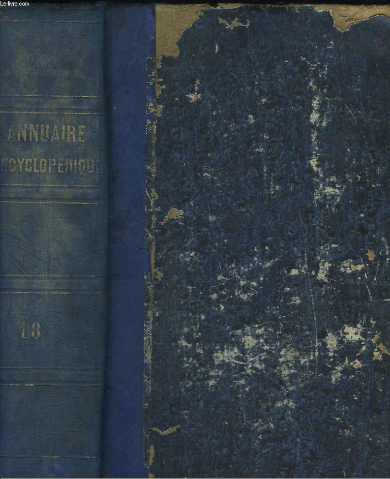 ANNUAIRE ENCYCLOPEDIQUE. Politique.- Economie Sociales.- Stadistique.- Administration.- Sciences.- Litterature.- Beaux Arts.- Agriculture. (Publie par les directeurs de L'ENCYCLOPEDIE DU XIX SIECLE. 1859-1860.