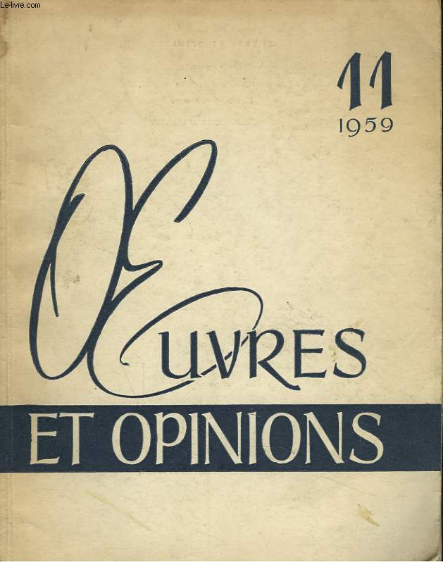 OEUVRES ET OPINIONS N11, 1959. L. LEONOV, UNE PARTIE DE PLAISIR / I. KOUPRIANOV, FILS DU SIECLE / V. KOJEVNIKOV,LES SCAPHANDRIERS / ...