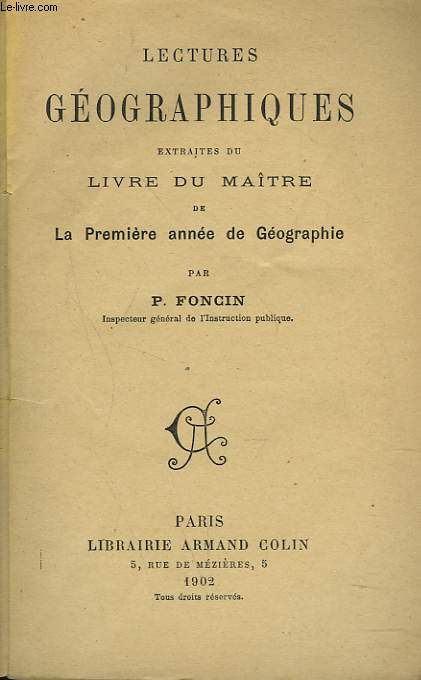 LECTURES GEOGRAPHIQUES EXTRAITES DU LIVRE DU MATRE DE LA PREMIERE ANNEE DE GEOGRAPHIE