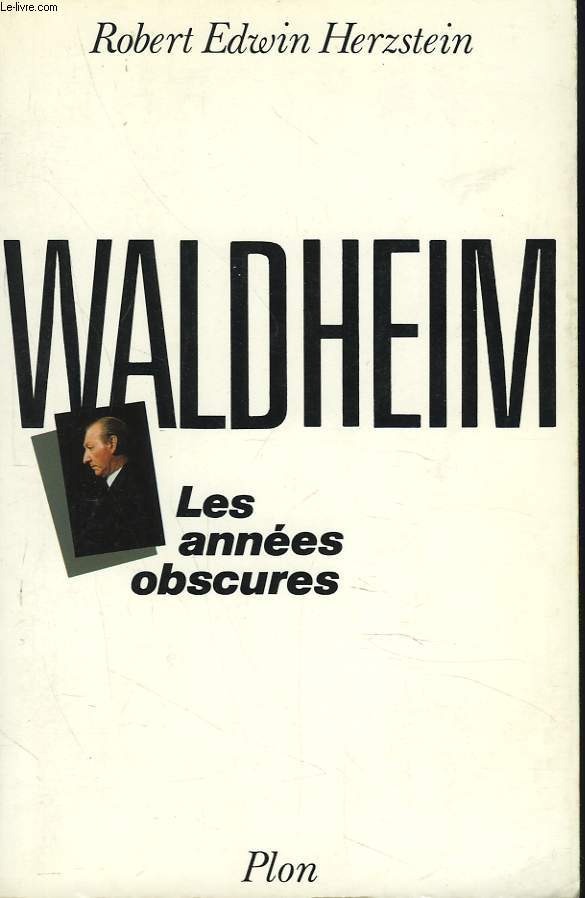 WALDHEIM. LES ANNEES OBSCURES.