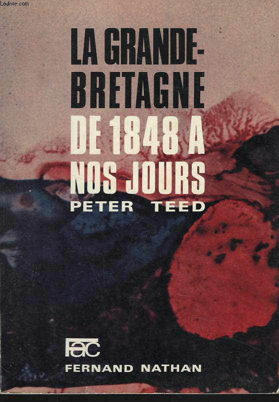 LA GRANDE-BRETAGNE DE 1848 A NOS JOURS