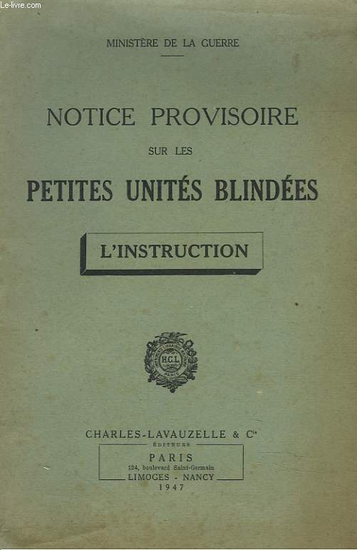 NOTICE PROVISOIRE SUR LES PETITES UNITES BLINDEES. L'INSTRUCTION.